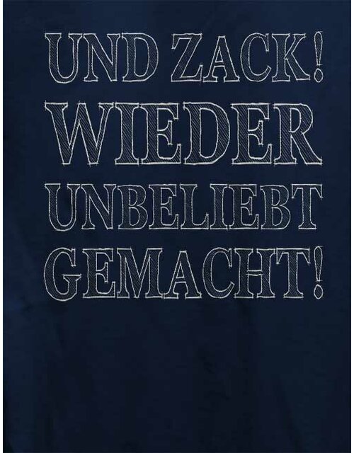 Und Zack Wieder Unbeliebt Gemacht Damen T-Shirt dunkelblau L