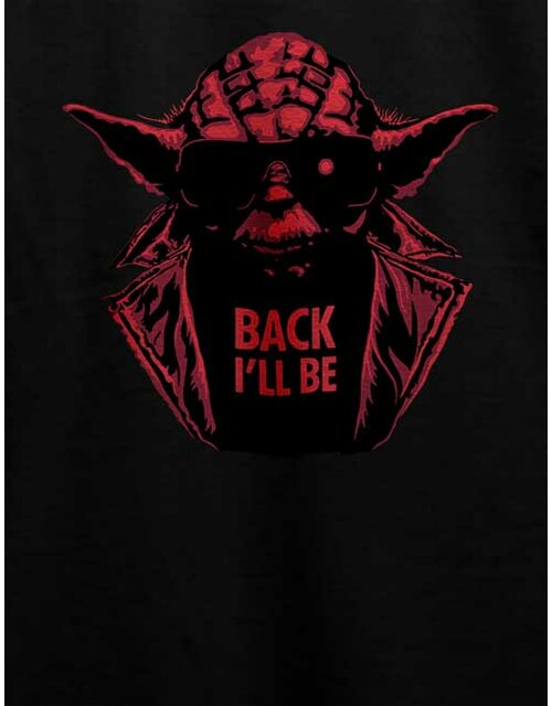 Yoda Terminator Back Ill Be T-Shirt schwarz L