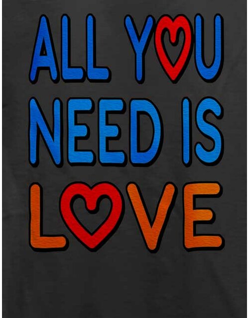 All You Need Is Love T-Shirt dunkelgrau S