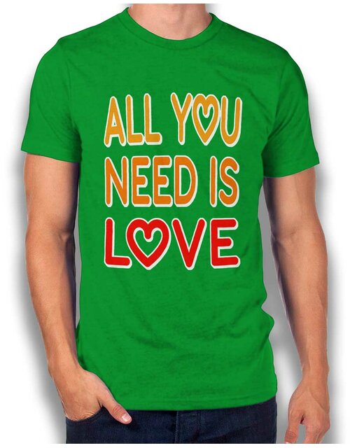 All You Need Is Love T-Shirt gruen S