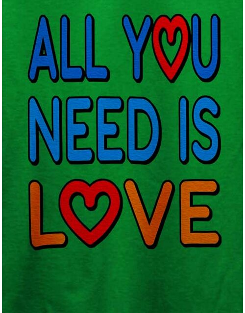 All You Need Is Love T-Shirt gruen S