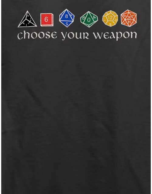 Choose Your Weapon T-Shirt dunkelgrau L