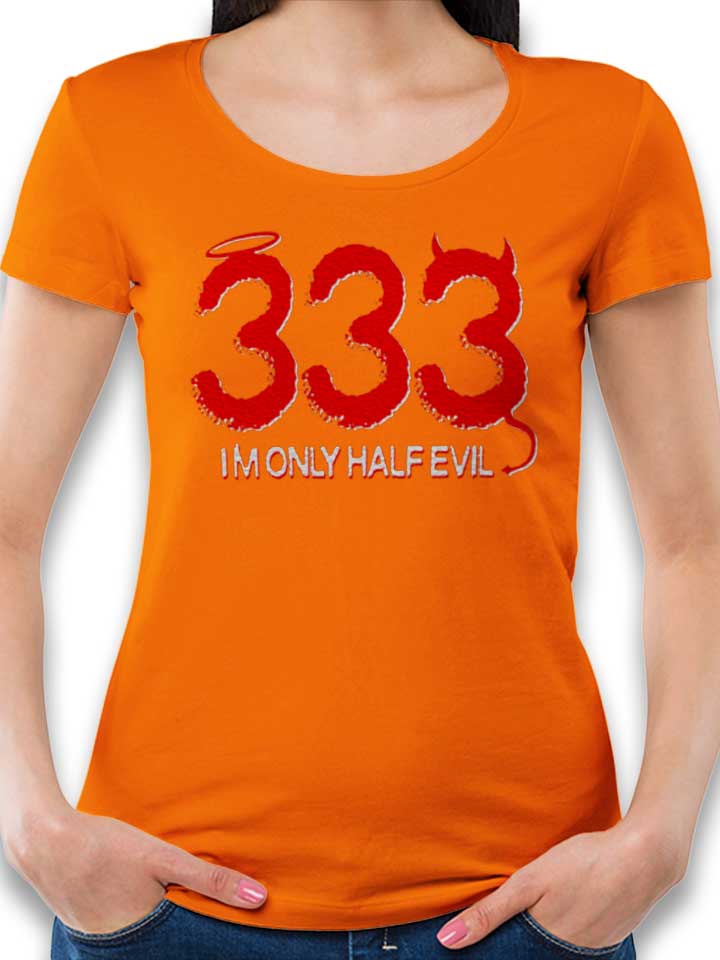 333 Im Only Half Evil Damen T-Shirt orange L