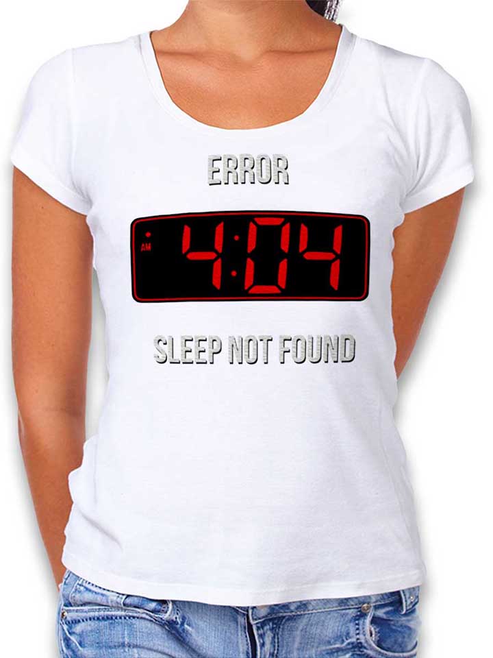 404 Error Sleep Not Found Womens T-Shirt white L