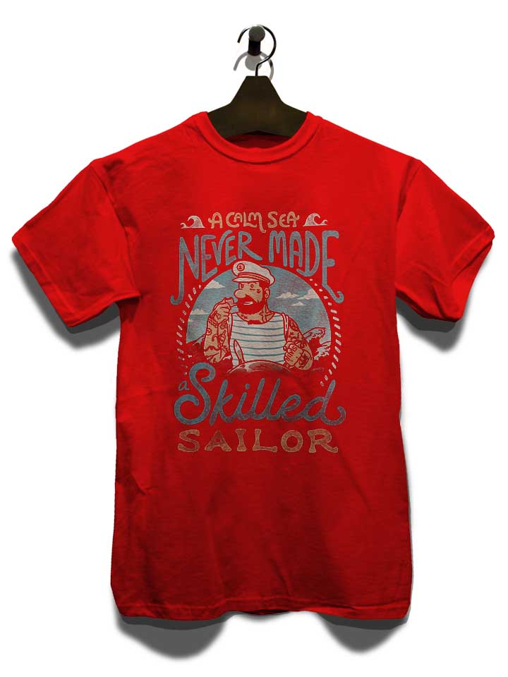 a-calm-sea-never-made-a-skilled-sailor-t-shirt rot 3