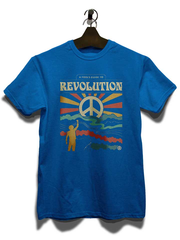 a-fool-s-guide-to-revolution-t-shirt royal 3