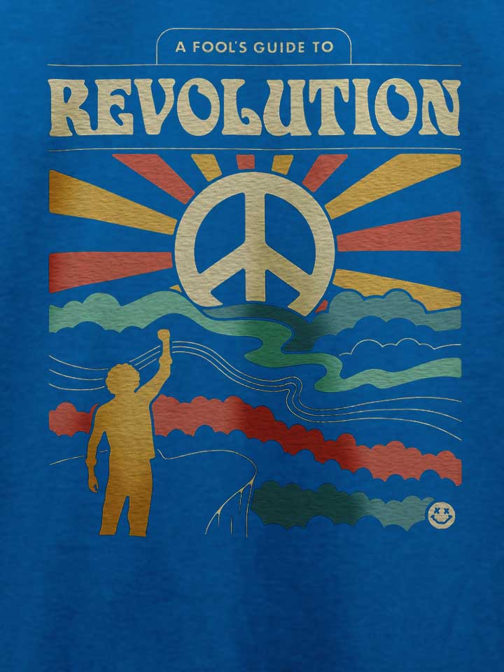 a-fool-s-guide-to-revolution-t-shirt royal 4