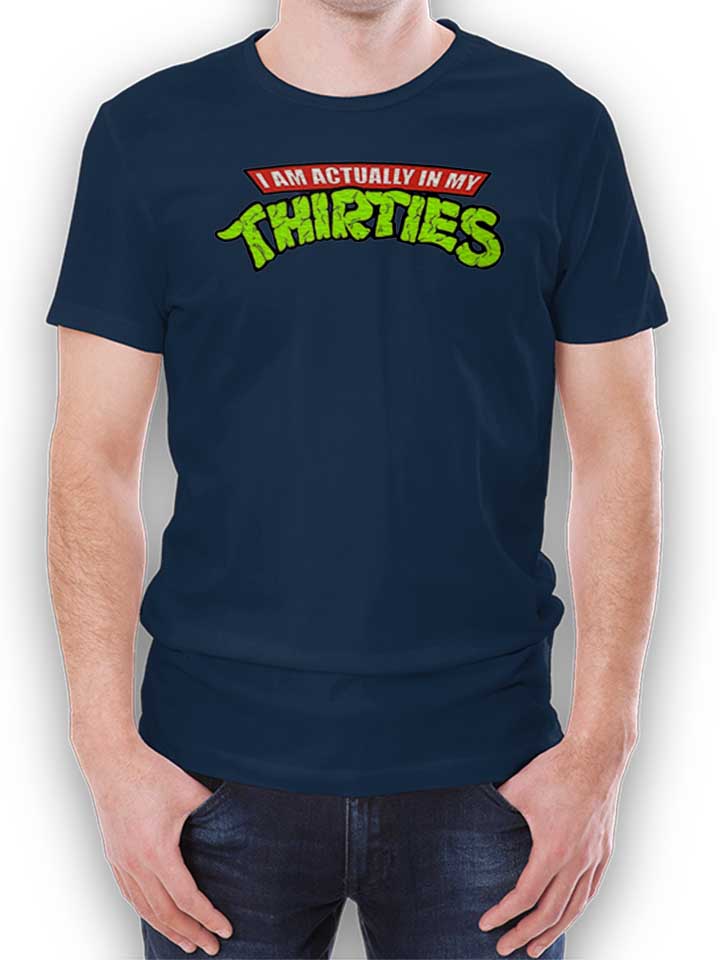 Actually In My Thirties T-Shirt navy L
