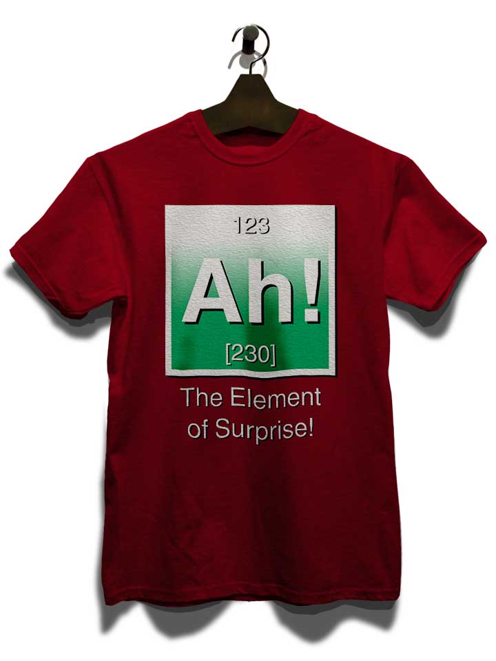 ah-the-element-of-surprise-t-shirt bordeaux 3