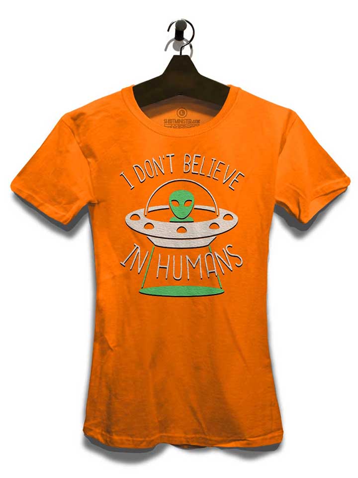 alien-i-dont-belive-in-humans-damen-t-shirt orange 3