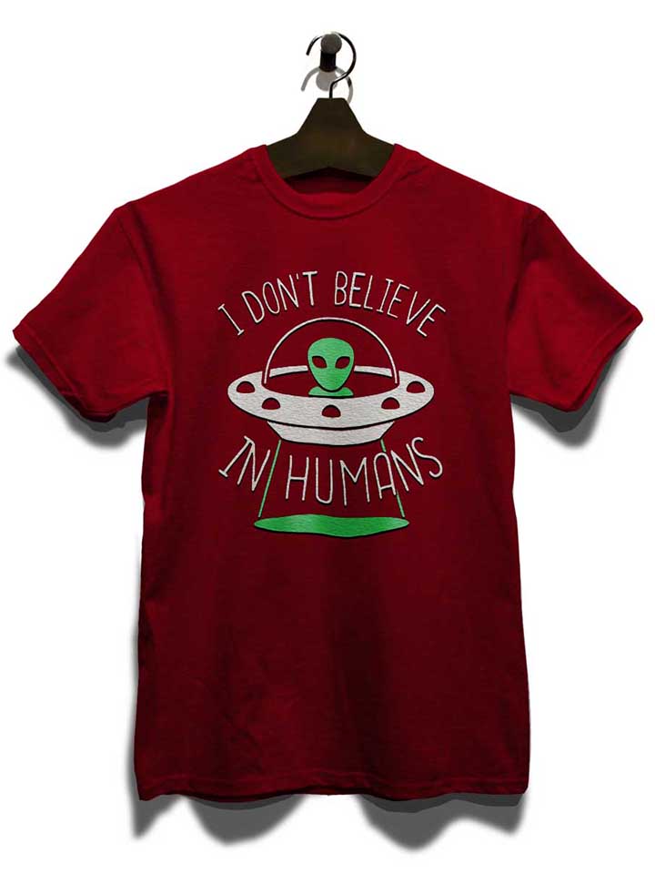 alien-i-dont-belive-in-humans-t-shirt bordeaux 3