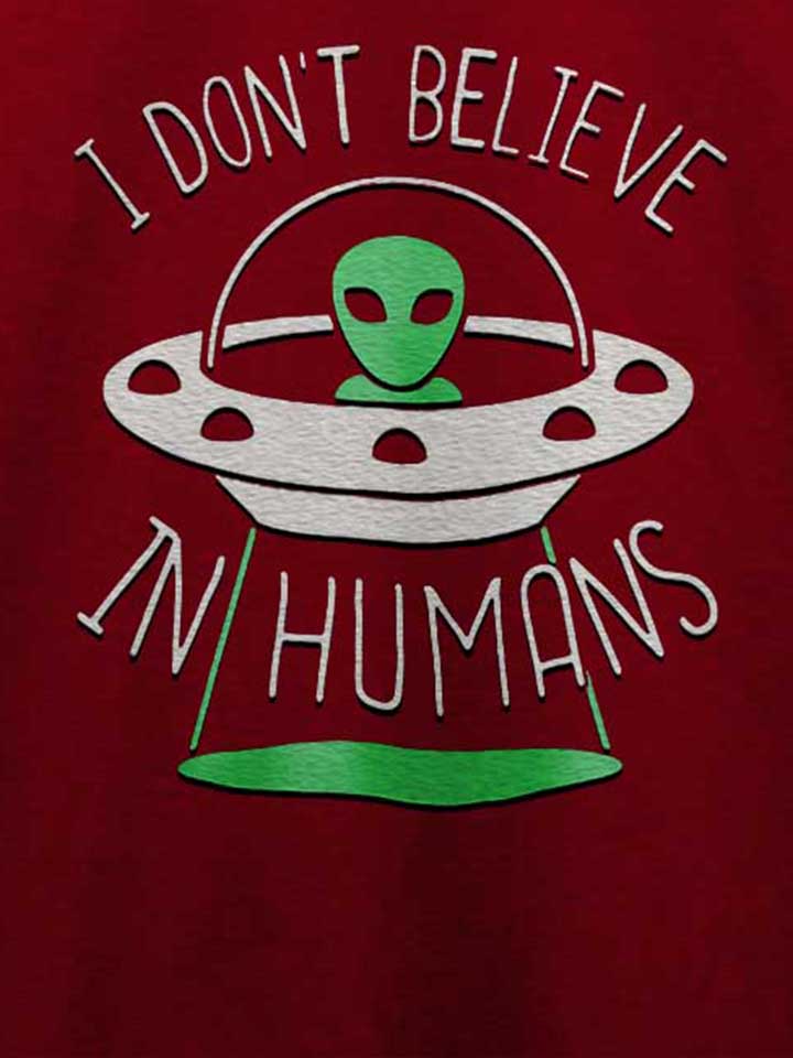 alien-i-dont-belive-in-humans-t-shirt bordeaux 4