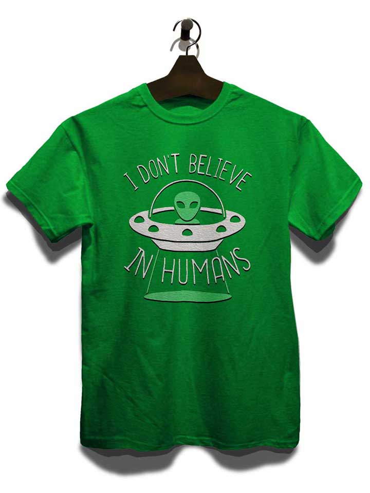alien-i-dont-belive-in-humans-t-shirt gruen 3