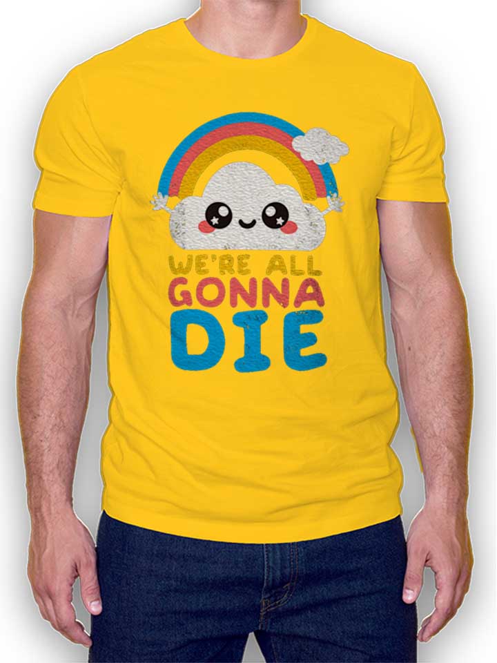 all-gonna-die-t-shirt gelb 1