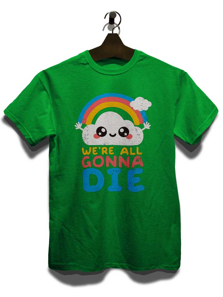 all-gonna-die-t-shirt gruen 3