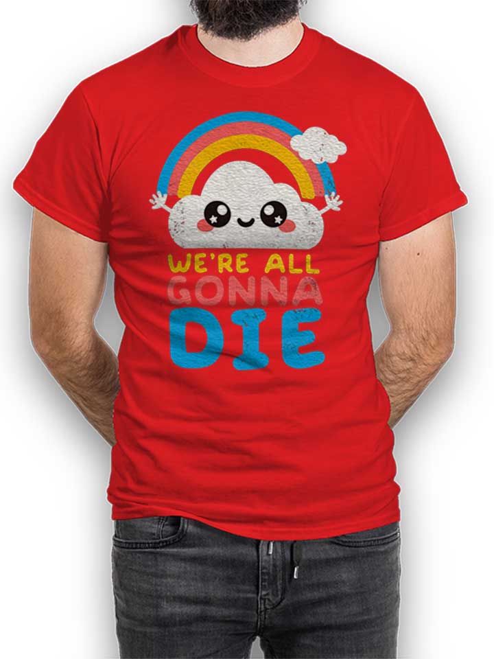 All Gonna Die T-Shirt rot L