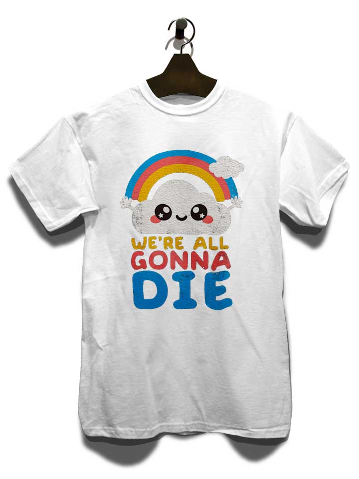 all-gonna-die-t-shirt weiss 3