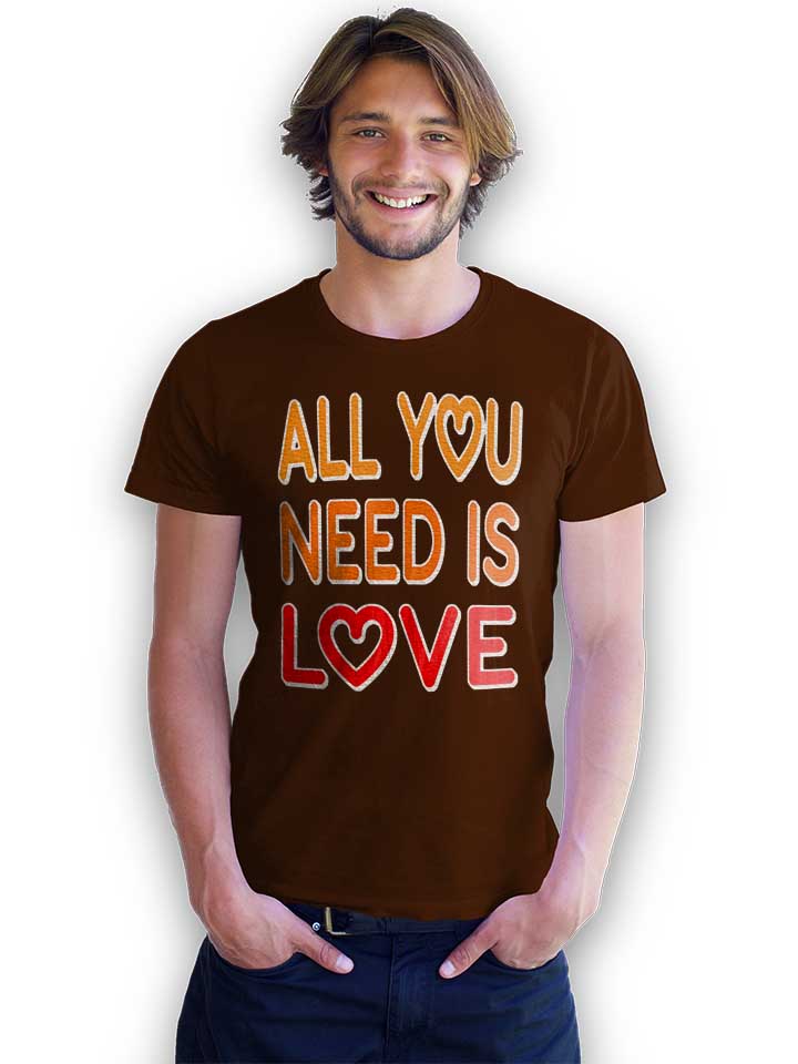 all-you-need-is-love-t-shirt braun 2