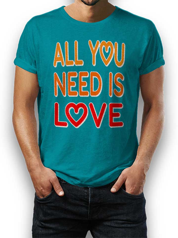 all-you-need-is-love-t-shirt tuerkis 1