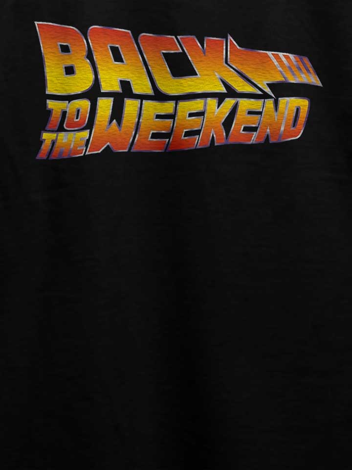 back-to-the-weekend-t-shirt schwarz 4