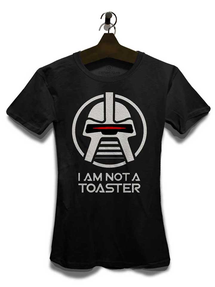 battlestar-galactica-not-a-toaster-damen-t-shirt schwarz 3