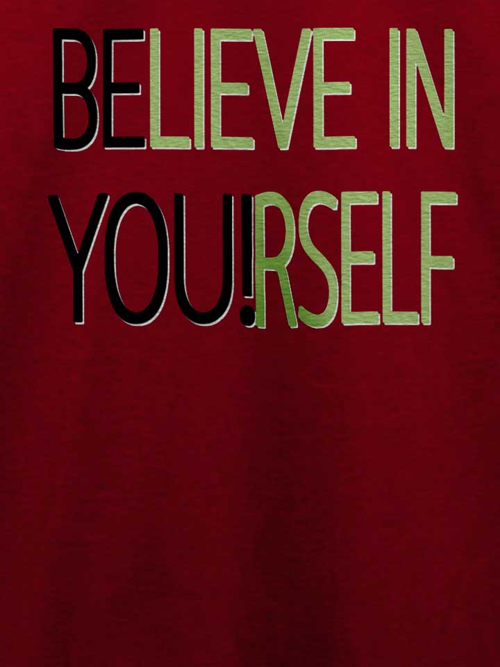 believe-in-yourself-t-shirt bordeaux 4