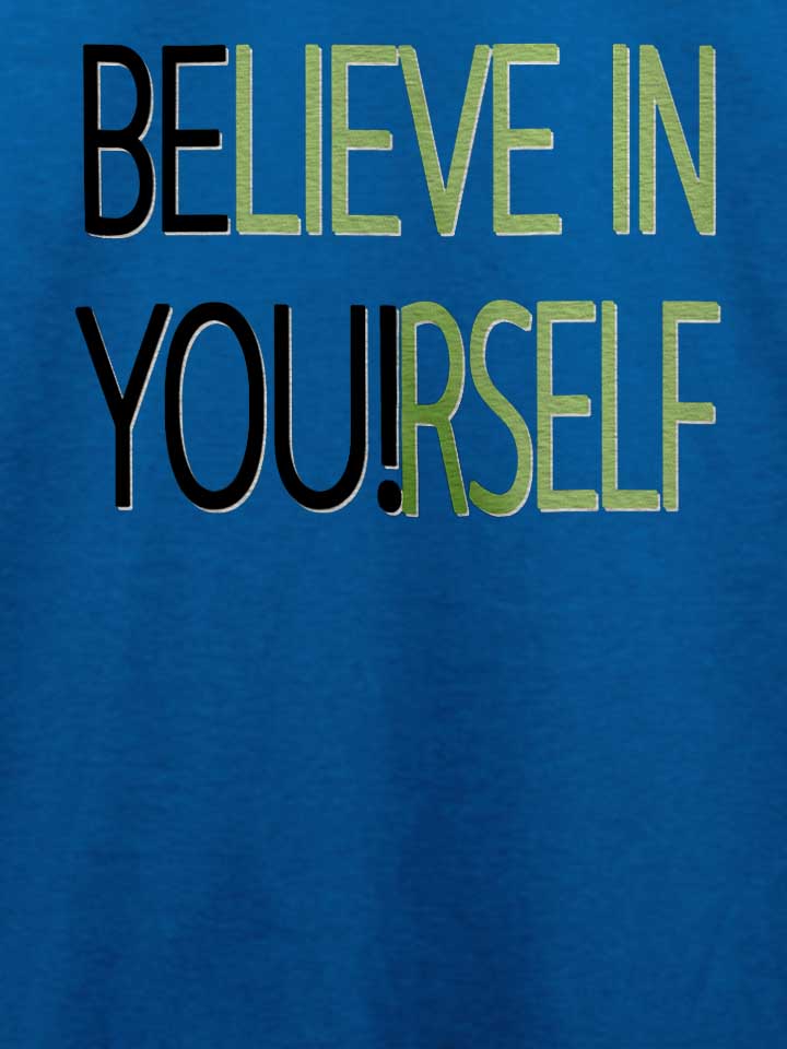 believe-in-yourself-t-shirt royal 4