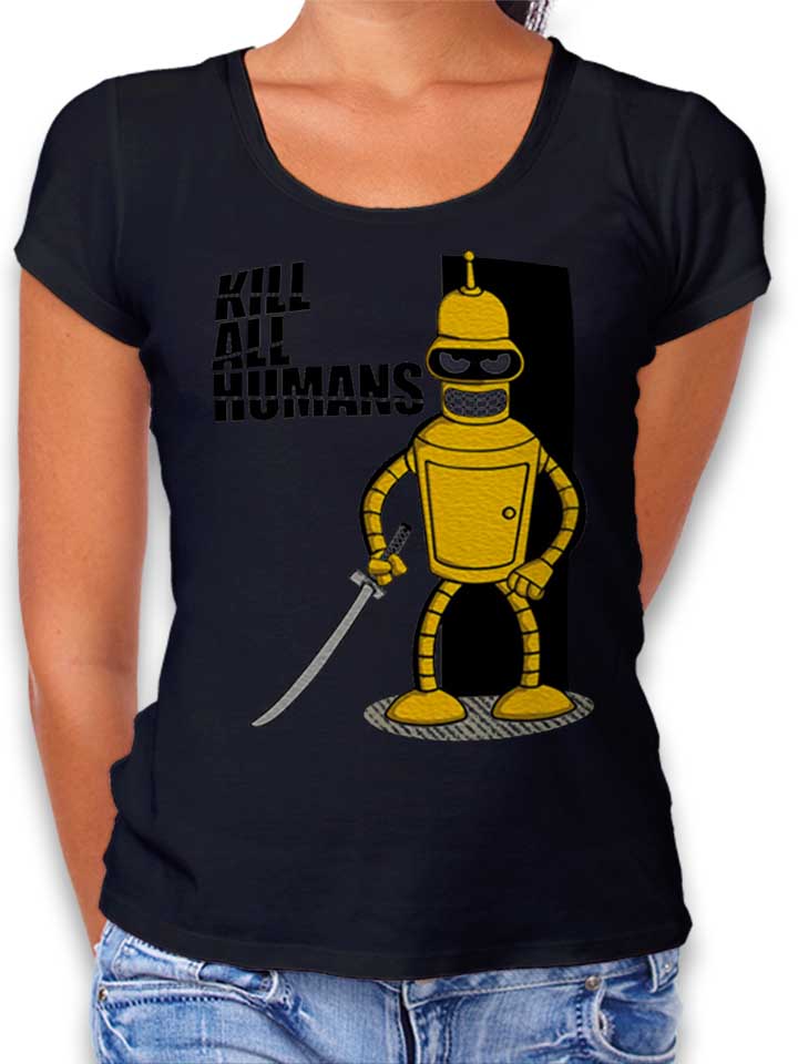 Bender Kill All Humans Bill Damen T-Shirt schwarz L
