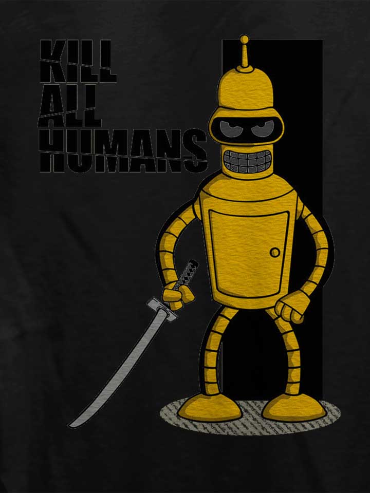 bender-kill-all-humans-bill-damen-t-shirt schwarz 4