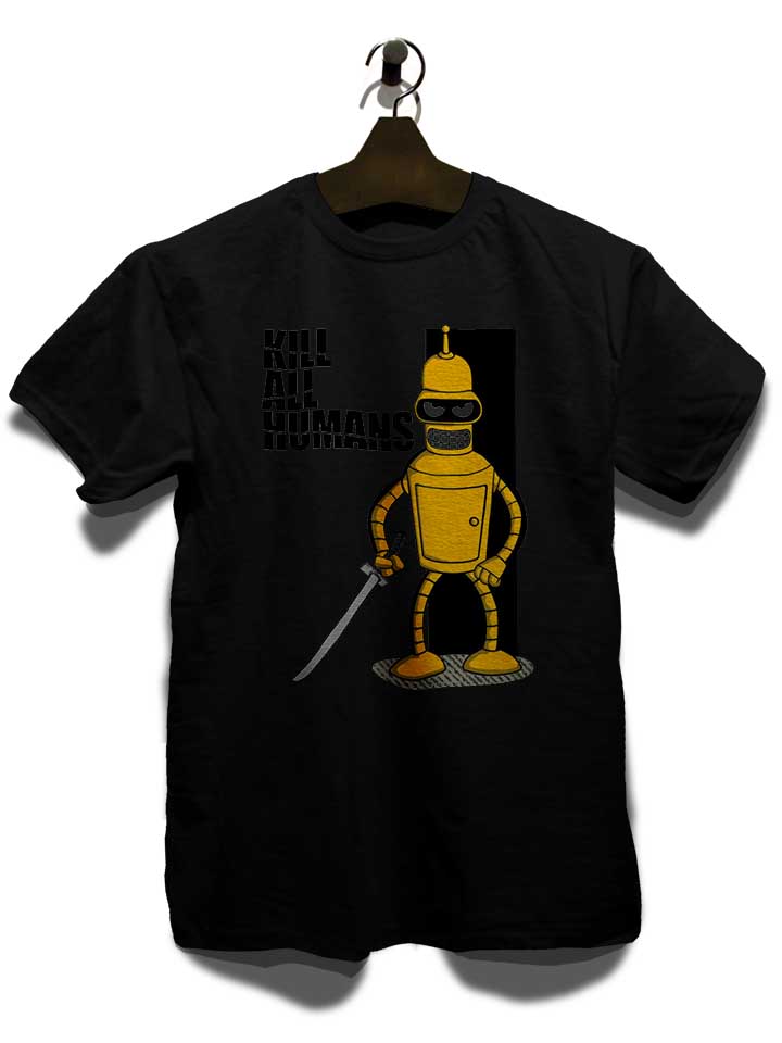 bender-kill-all-humans-bill-t-shirt schwarz 3