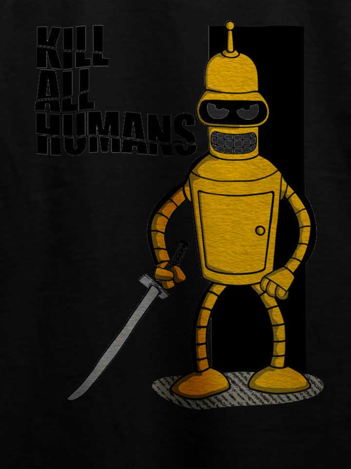 bender-kill-all-humans-bill-t-shirt schwarz 4