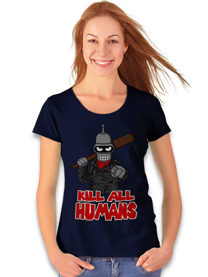 bender-kill-all-humans-damen-t-shirt dunkelblau 2