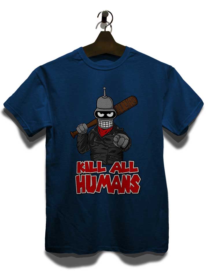 bender-kill-all-humans-t-shirt dunkelblau 3