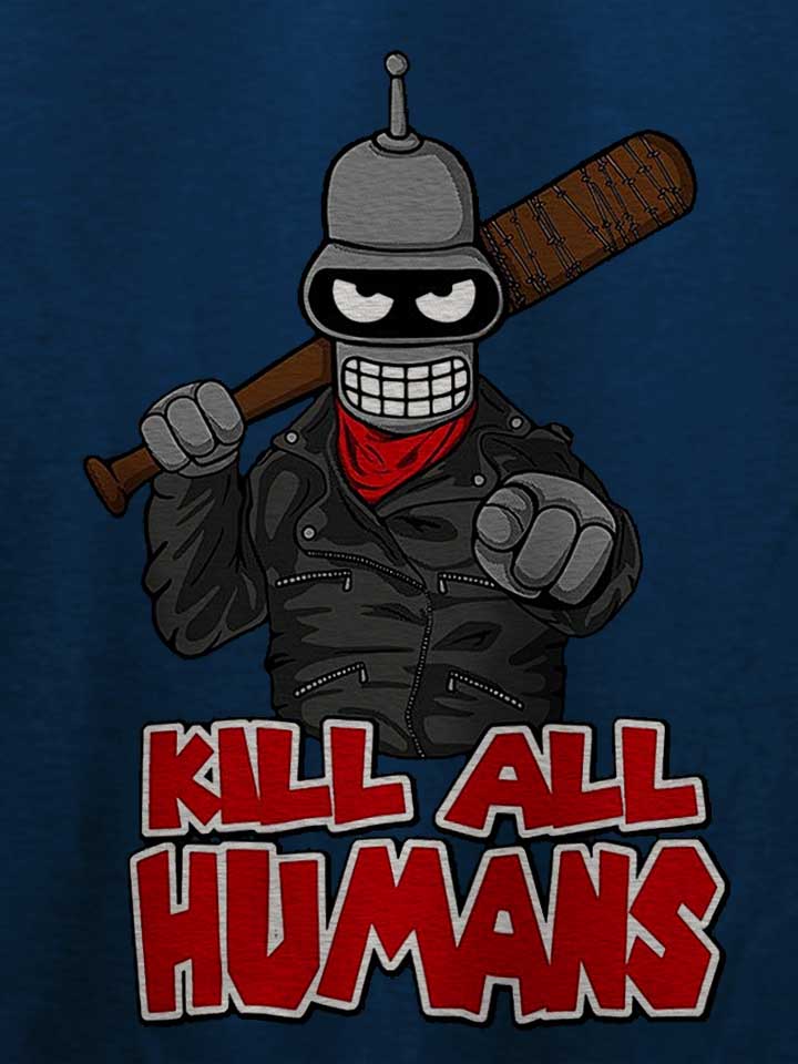 bender-kill-all-humans-t-shirt dunkelblau 4
