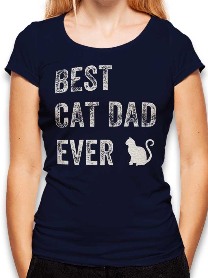 Best Cat Dad Ever Damen T-Shirt dunkelblau L