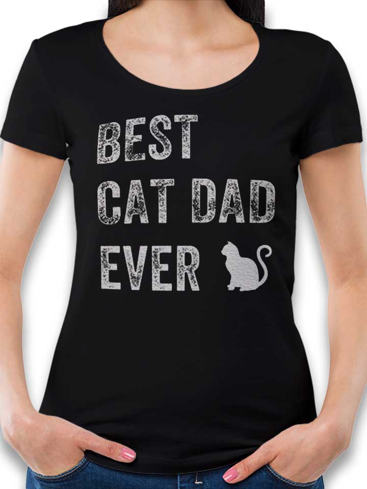 Best Cat Dad Ever Damen T-Shirt schwarz L