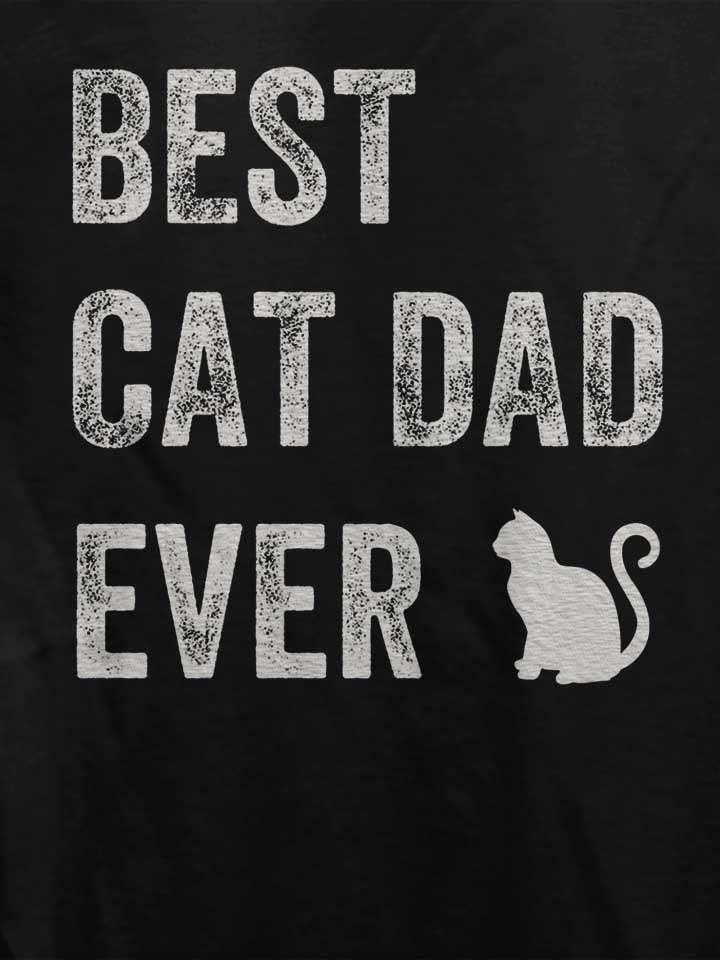 best-cat-dad-ever-damen-t-shirt schwarz 4