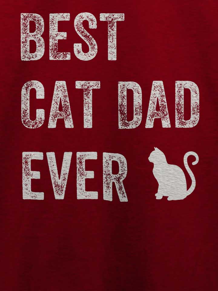 best-cat-dad-ever-t-shirt bordeaux 4