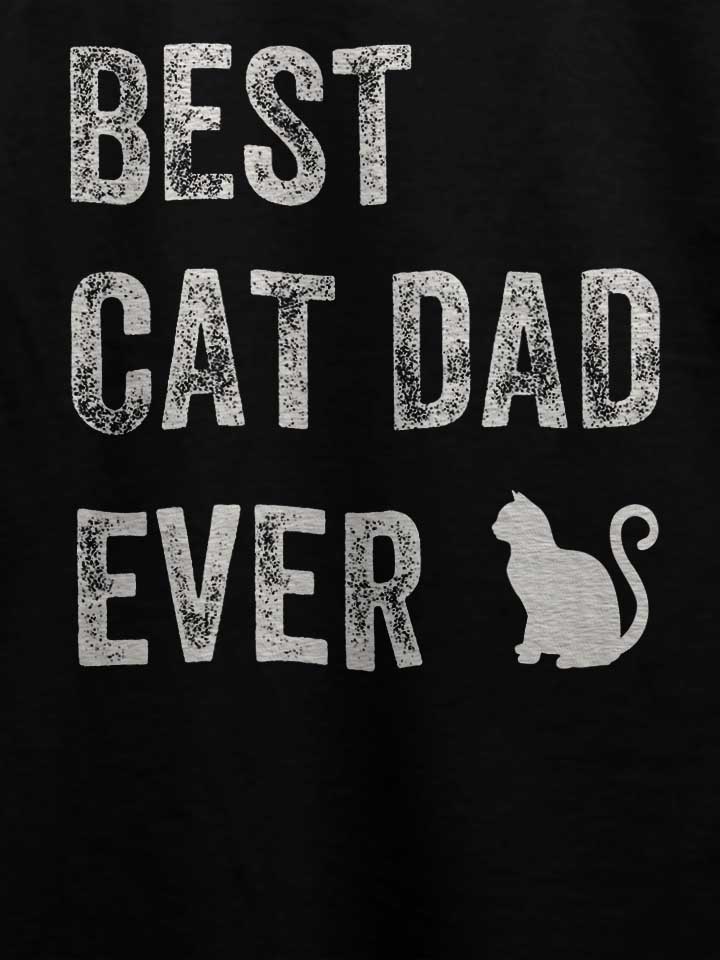 best-cat-dad-ever-t-shirt schwarz 4