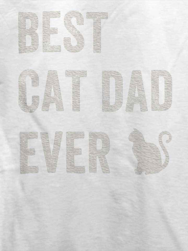 best-cat-dad-ever-t-shirt weiss 4