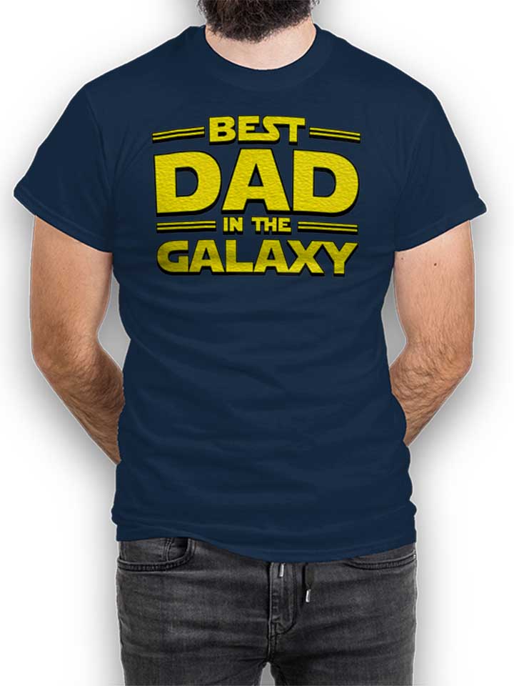Best Dad In The Galaxy T-Shirt dunkelblau L