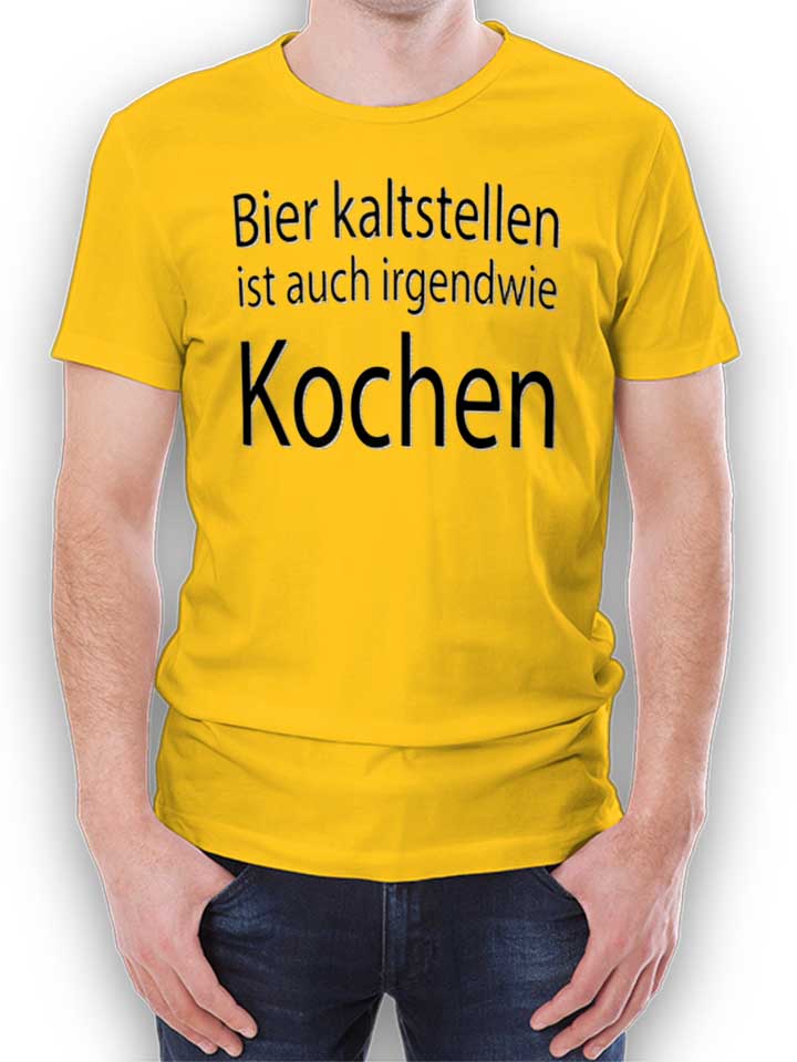 Bier Kaltstellen Ist Auch T-Shirt gelb L