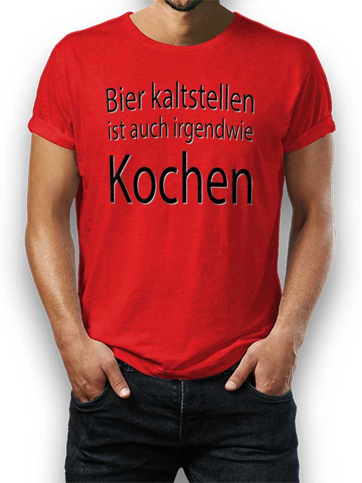 Bier Kaltstellen Ist Auch Camiseta rojo L