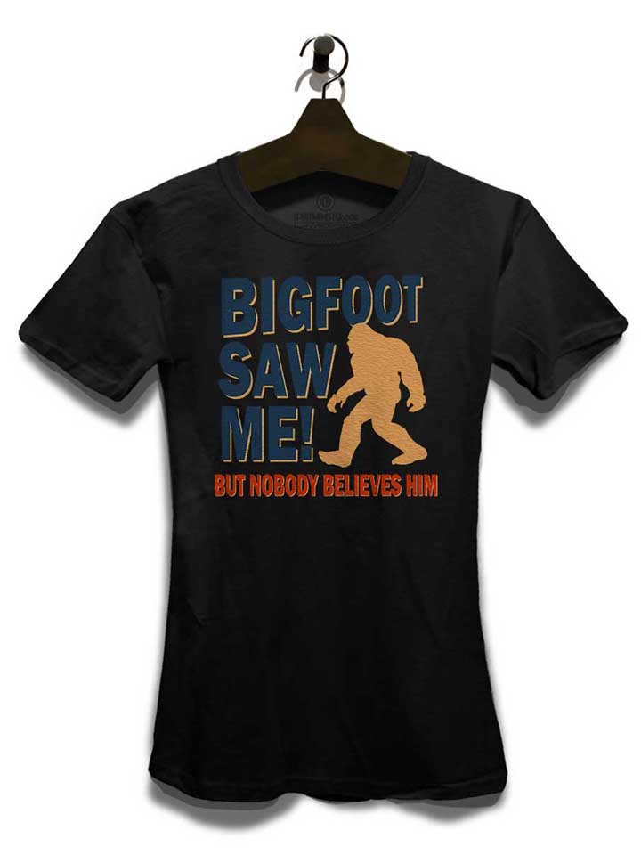 bigfoot-saw-me-damen-t-shirt schwarz 3