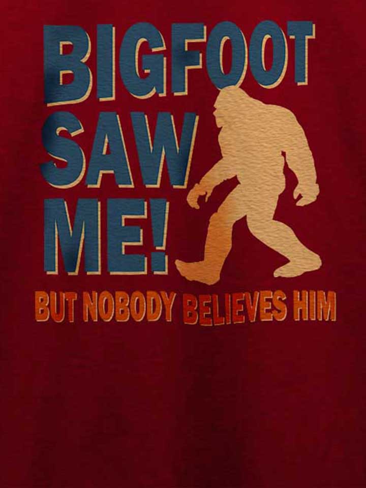 bigfoot-saw-me-t-shirt bordeaux 4