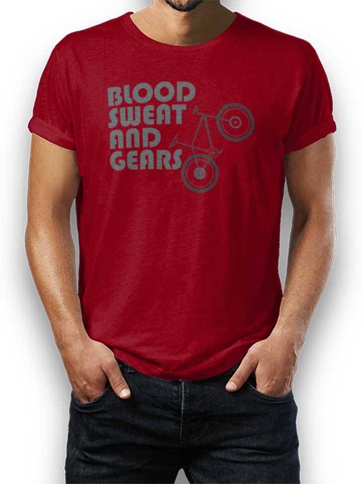 Bike Blood Sweat And Gears T-Shirt bordeaux L