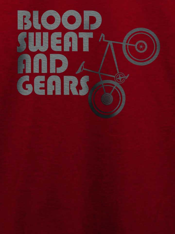 bike-blood-sweat-and-gears-t-shirt bordeaux 4