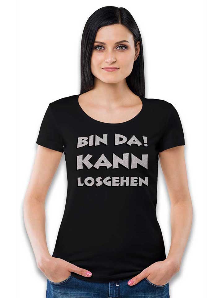bin-da-kann-losgehen-damen-t-shirt schwarz 2