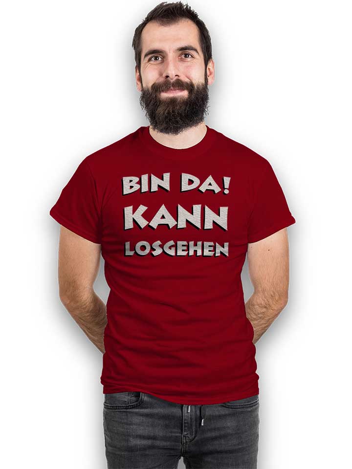 bin-da-kann-losgehen-t-shirt bordeaux 2
