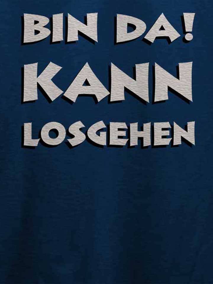 bin-da-kann-losgehen-t-shirt dunkelblau 4
